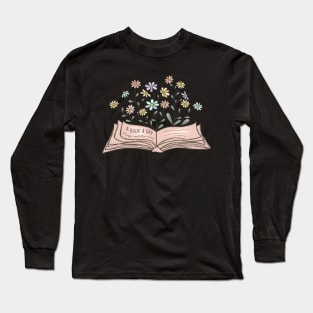 A book a day keeps reality away Wildflowers Book Lover Long Sleeve T-Shirt